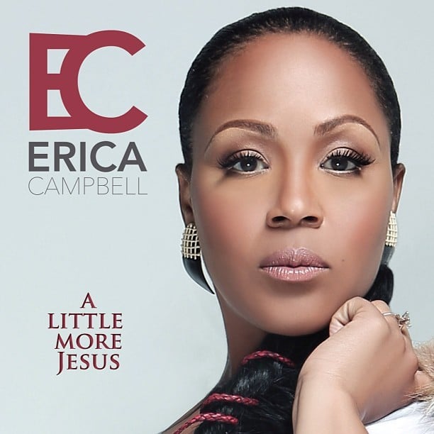 A Little More Jesus by Erica Campbell