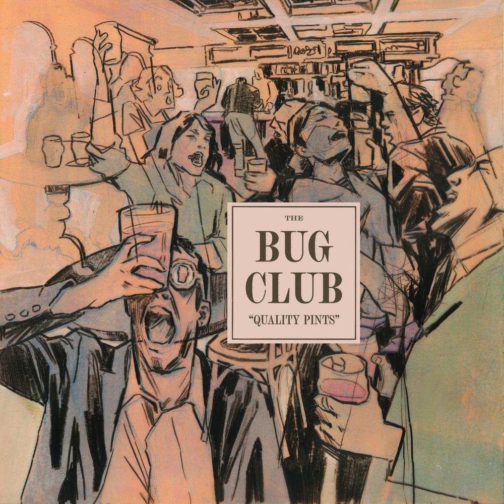 Album cover art for "Quality Pints" by The Bug Club