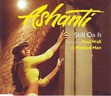 Album cover art for "Still on It" by Ashanti & Paul Wall & Method Man