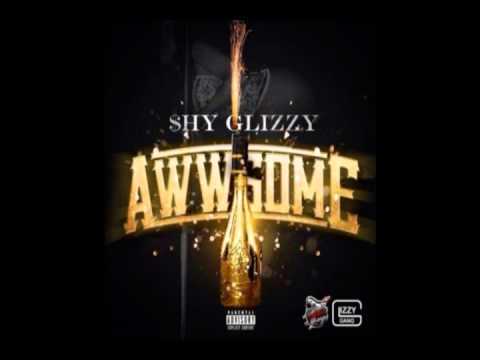 Awwsome by Shy Glizzy