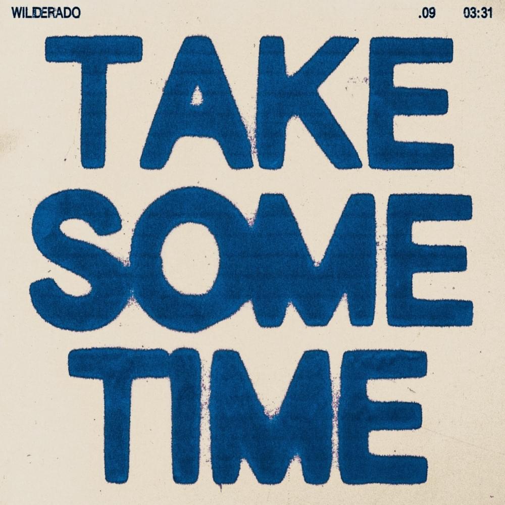 Take Some Time by Wilderado