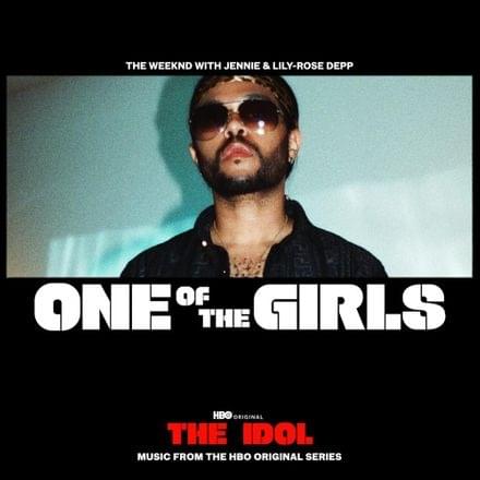 Album cover art for "The Weeknd, JENNIE & Lily-Rose Depp - One Of The Girls (Türkçe Çeviri)" by Genius Türkçe Çeviriler