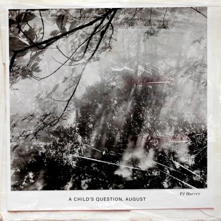 Album cover art for "A Child’s Question, August" by PJ Harvey