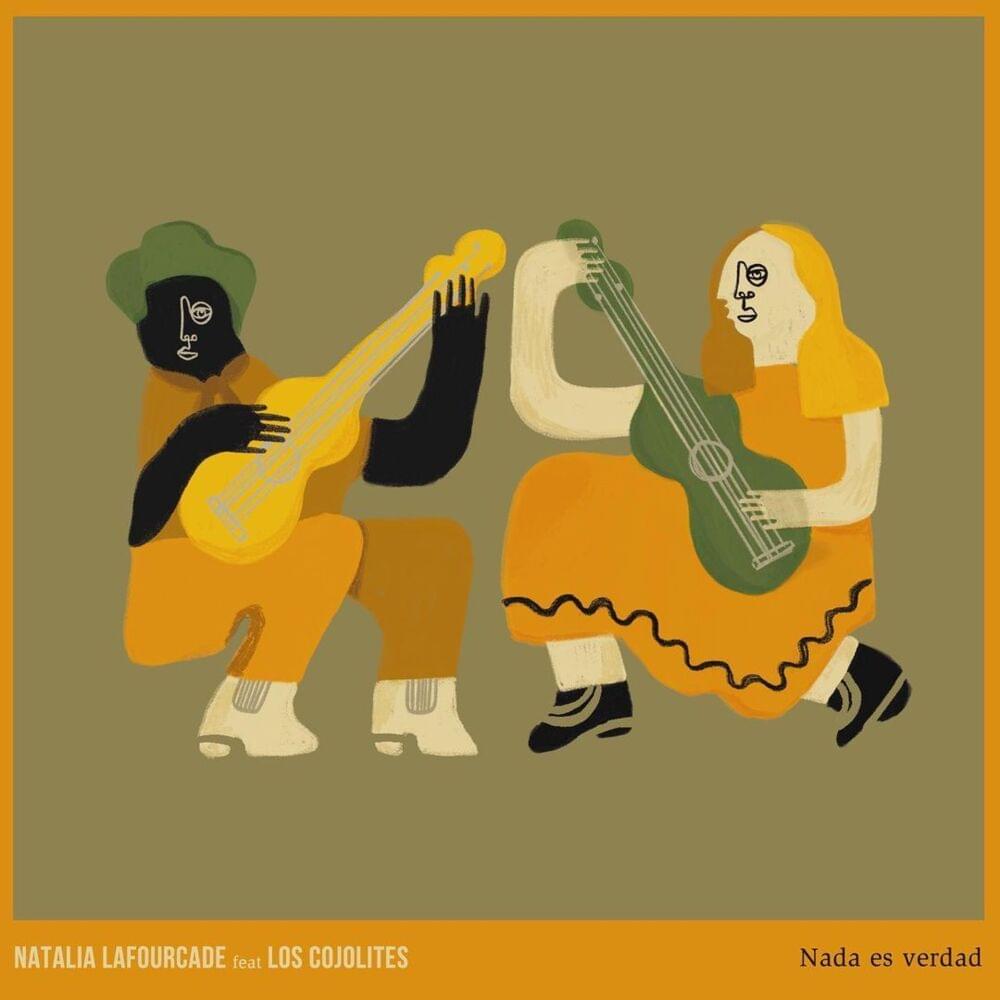 Album cover art for "Nada Es Verdad" by Natalia Lafourcade & Los Cojolites
