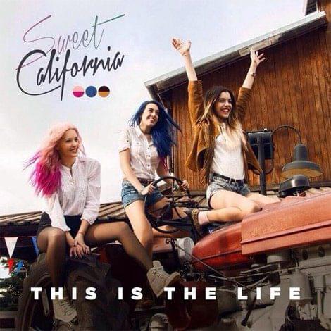 Album cover art for "This Is the Life" by Sweet California