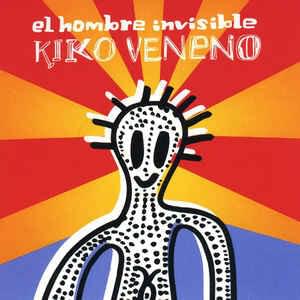 El Hombre Invisible by Kiko Veneno