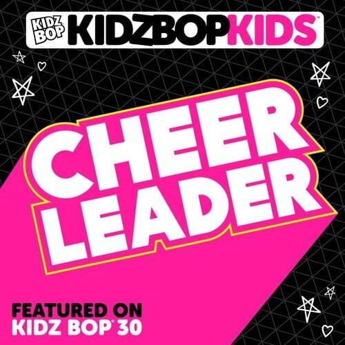 Album cover art for "Cheerleader" by KIDZ BOP Kids