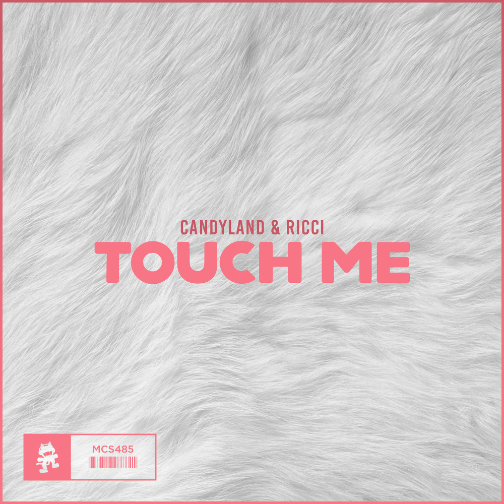 Touch Me by Candyland