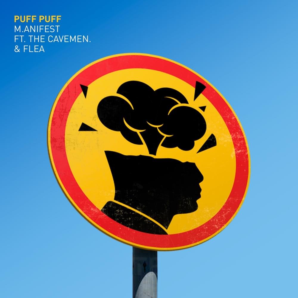 Album cover art for "PUFF PUFF" by M.anifest (GHA) & The Cavemen. & Flea