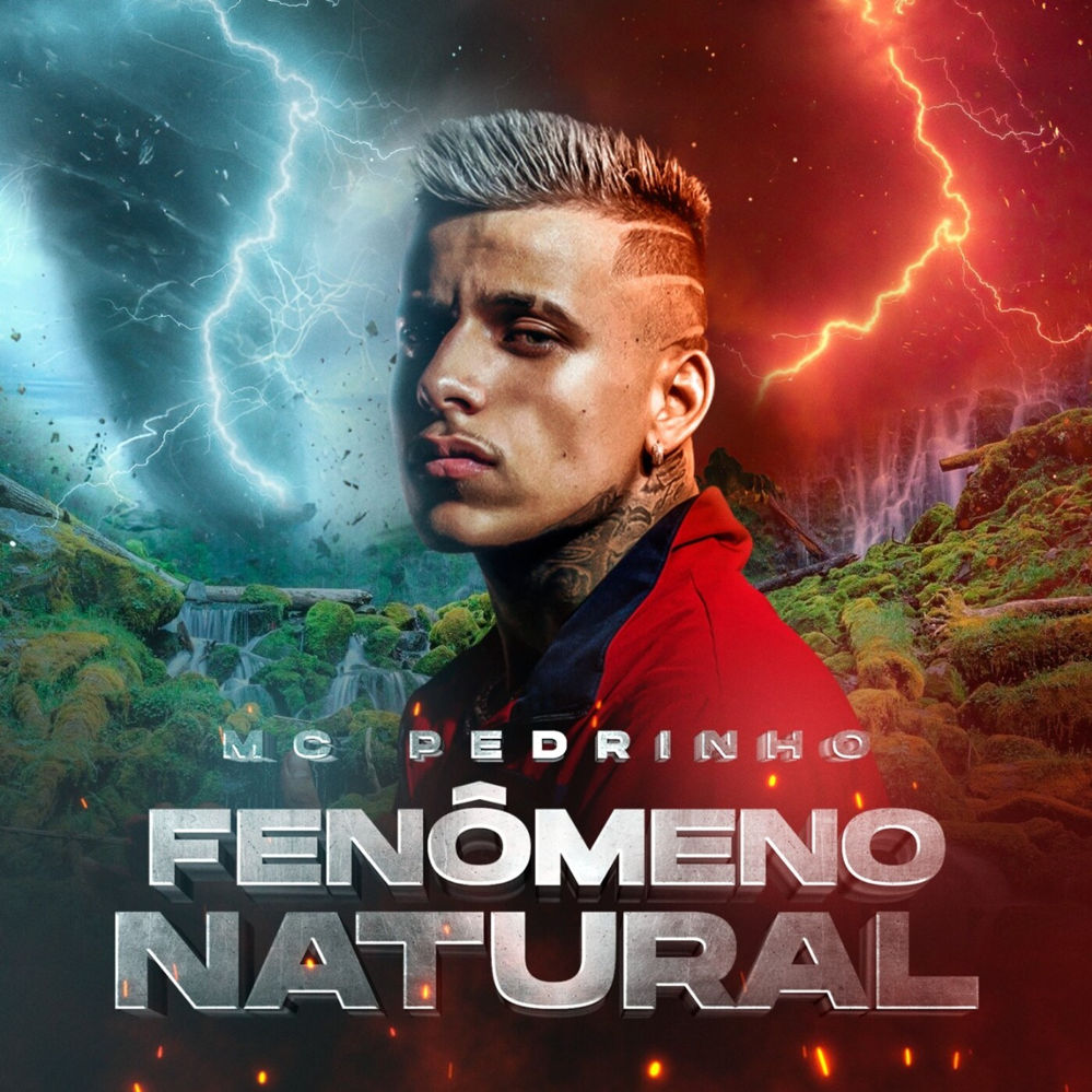 Fenômeno Natural by MC Pedrinho