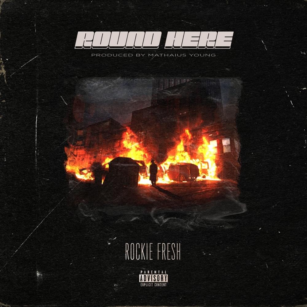Album cover art for "Round Here" by Rockie Fresh