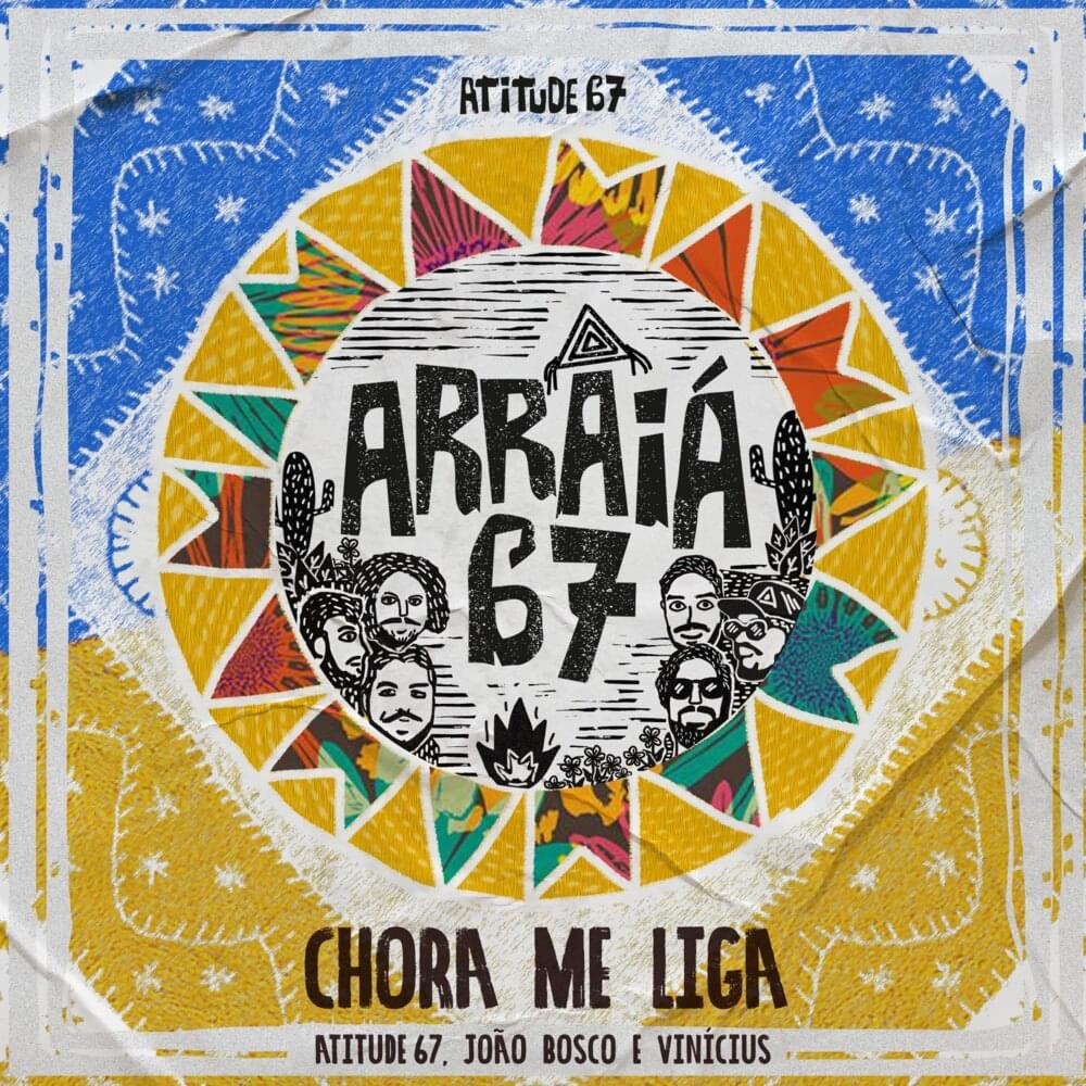 Album cover art for "Chora Me Liga" by Atitude 67 & João Bosco & Vinícius