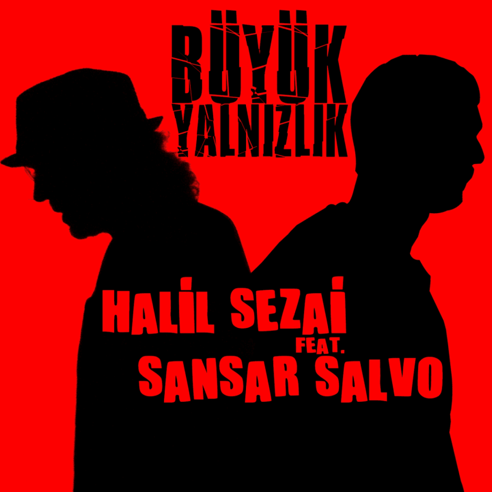 Album cover art for "Büyük Yalnızlık" by Halil Sezai & Sansar Salvo