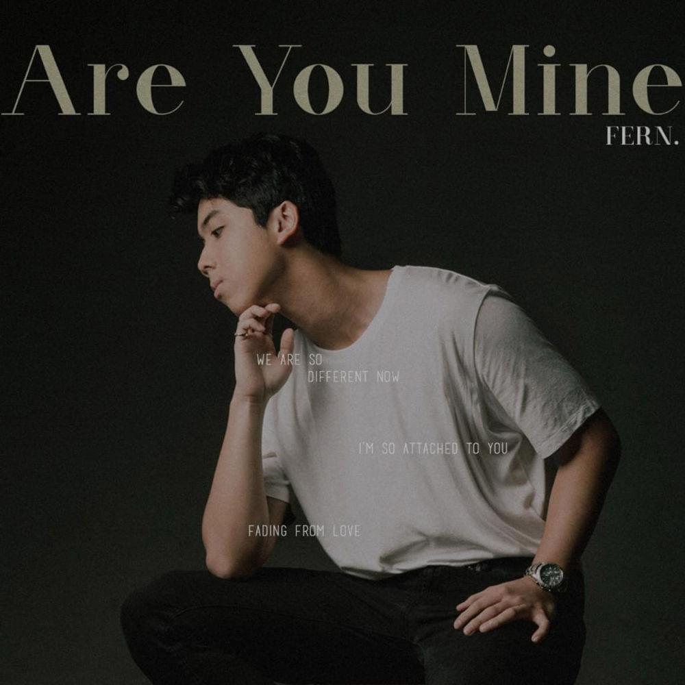 Are You Mine by Fern. (PHL)