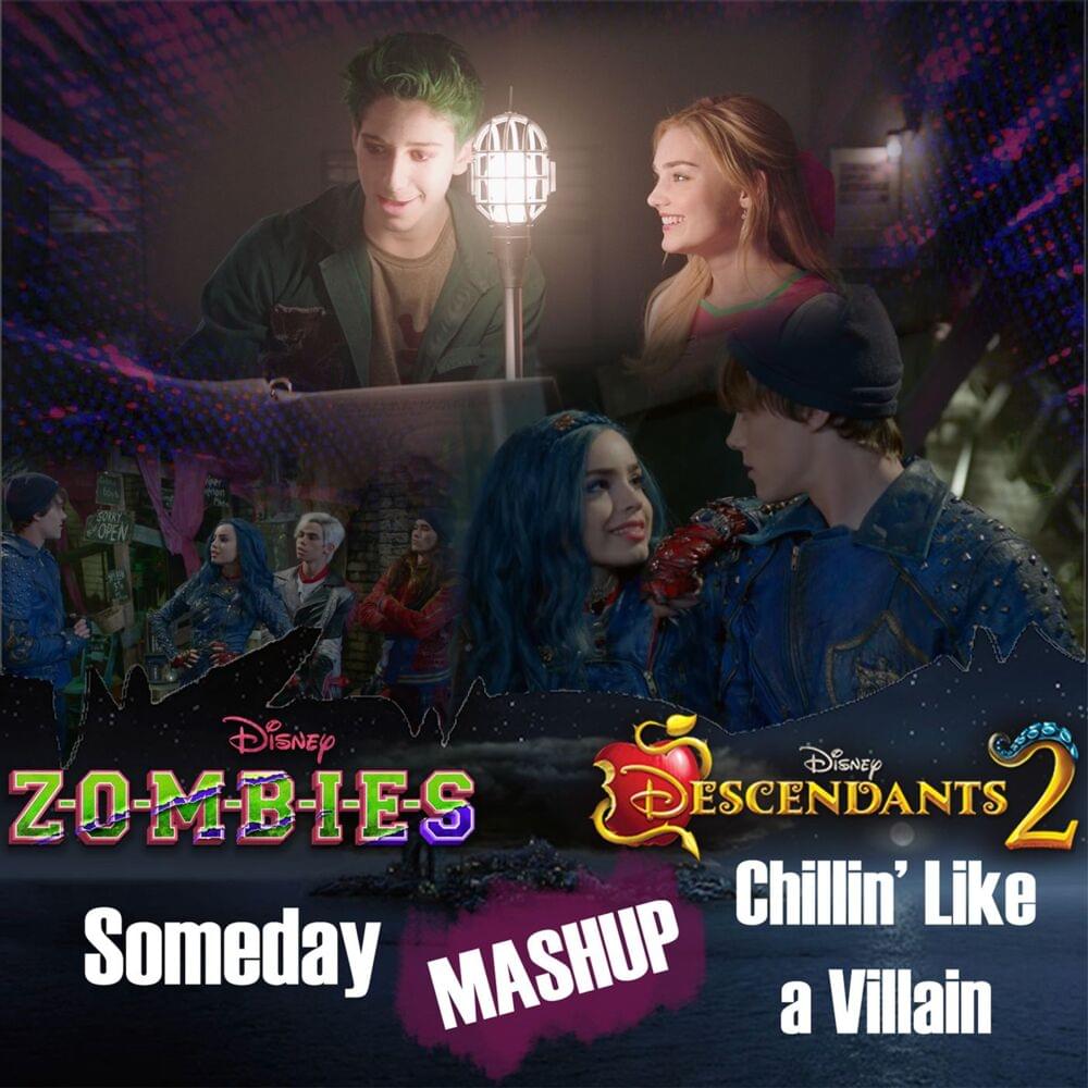Someday/Chillin’ Like a Villain Mashup by ZOMBIES – Cast