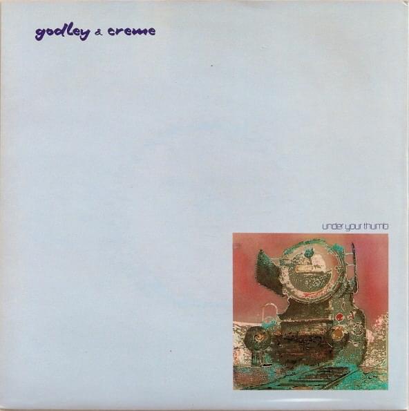 Under Your Thumb by Godley & Creme