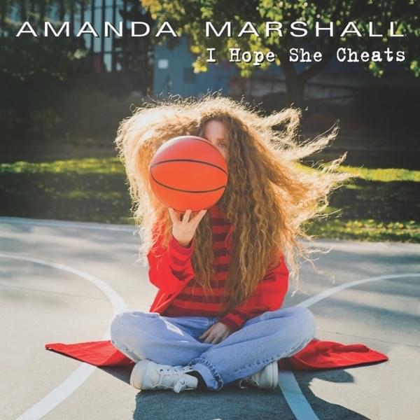 Album cover art for "I Hope She Cheats" by Amanda Marshall