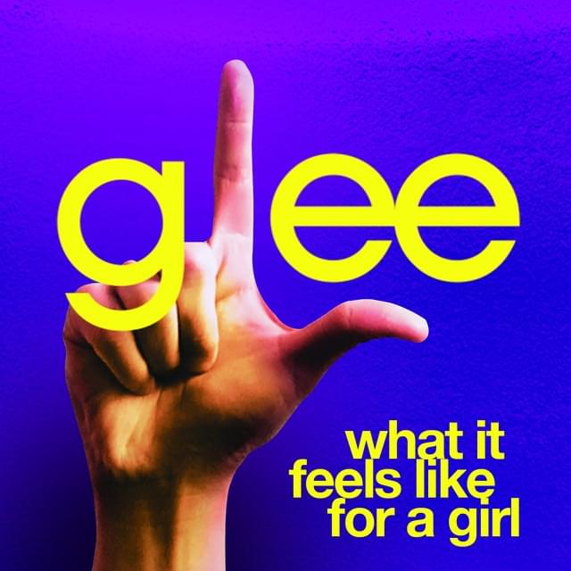 Album cover art for "What It Feels Like for a Girl" by Glee Cast