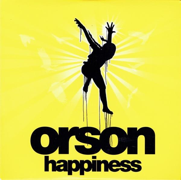 Happiness by Orson