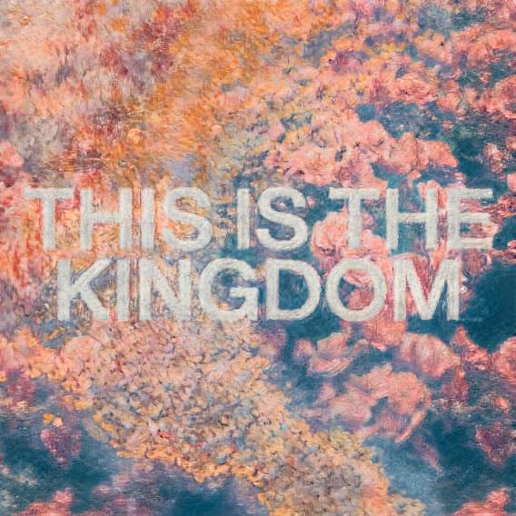 Album cover art for "This Is the Kingdom" by Elevation Worship & Pat Barrett