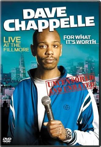 For What It’s Worth by Dave Chappelle