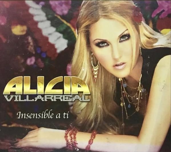 Album cover art for "Insensible A Ti (Me Pone A Mil)" by Alicia Villarreal