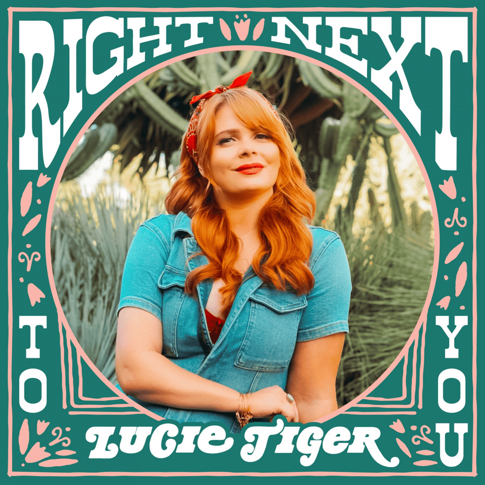 Right Next To You by Lucie Tiger