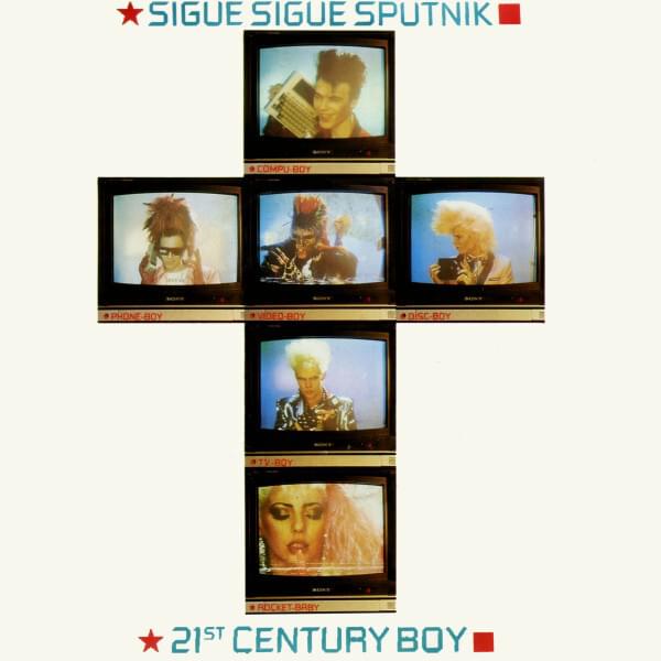 21st Century Boy by Sigue Sigue Sputnik