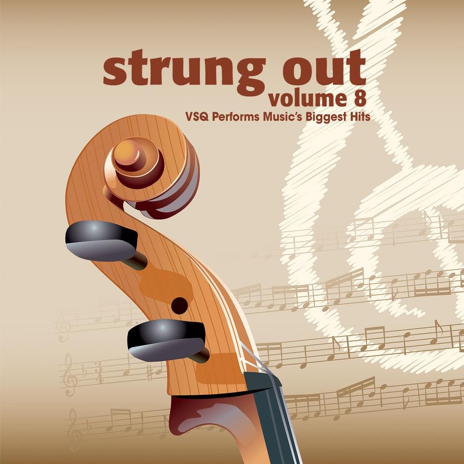 Cover image for Strung Out, Volume 8: VSQ Performs Music’s Biggest Hits
