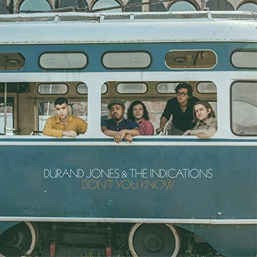 Don’t You Know by Durand Jones & The Indications