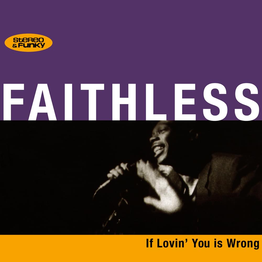 Album cover art for "If Lovin’ You Is Wrong" by Faithless