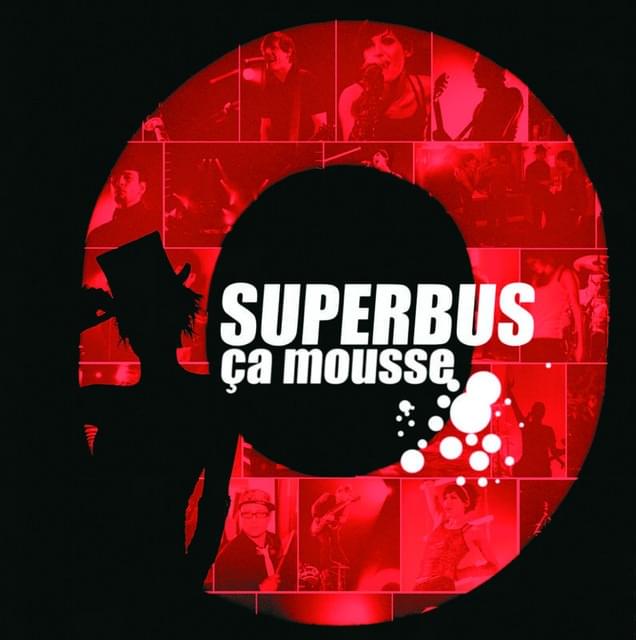 Ça mousse by Superbus