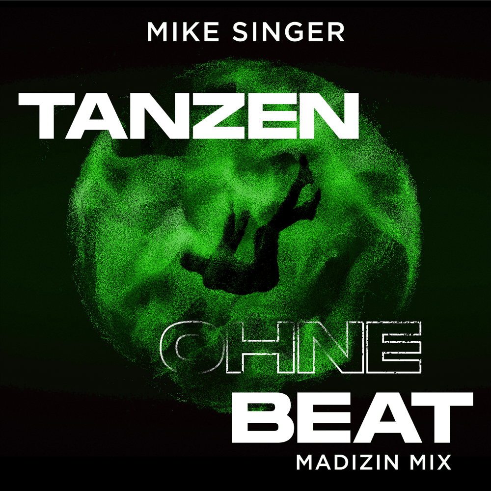 Album cover art for "Tanzen ohne Beat (MADIZIN MIX)" by Mike Singer