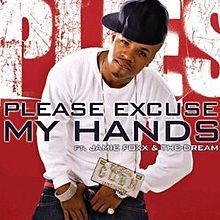 Album cover art for "Please Excuse My Hands" by DJ Scream & Jamie Foxx & The-Dream