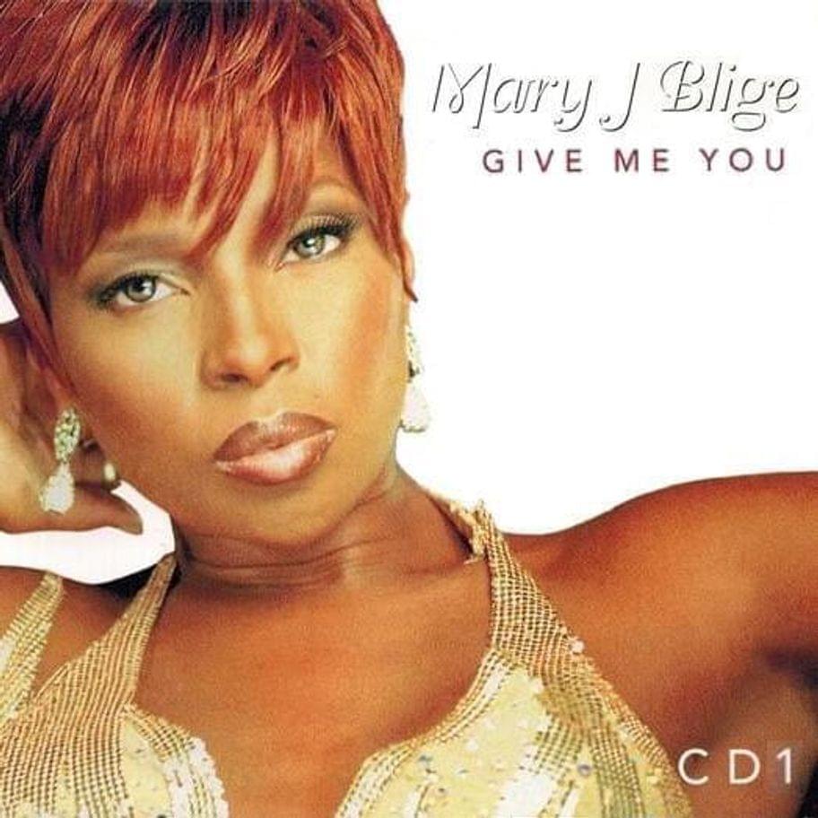 Album cover art for "Give Me You" by Mary J. Blige