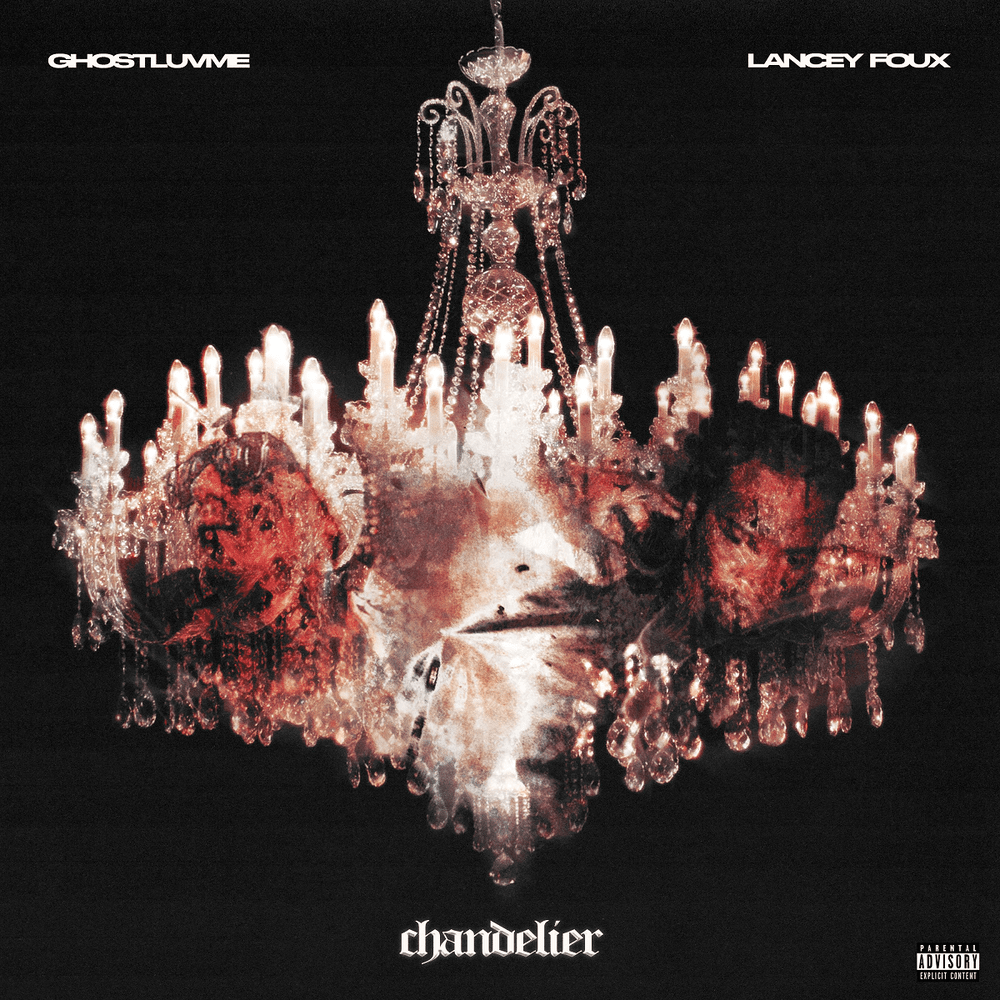 Album cover art for "Chandelier" by Ghostluvme & Lancey Foux