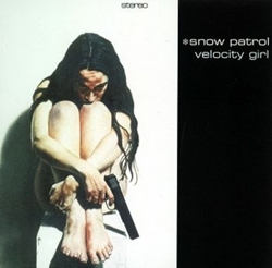 Album cover art for "Velocity Girl" by Snow Patrol