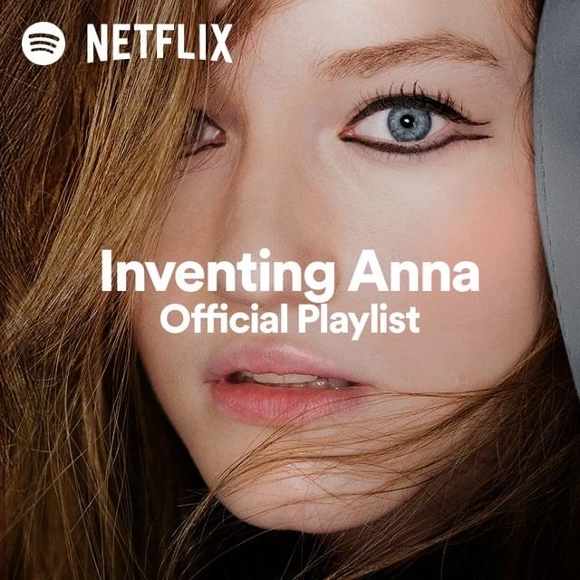Cover image for Inventing Anna (Official Playlist)