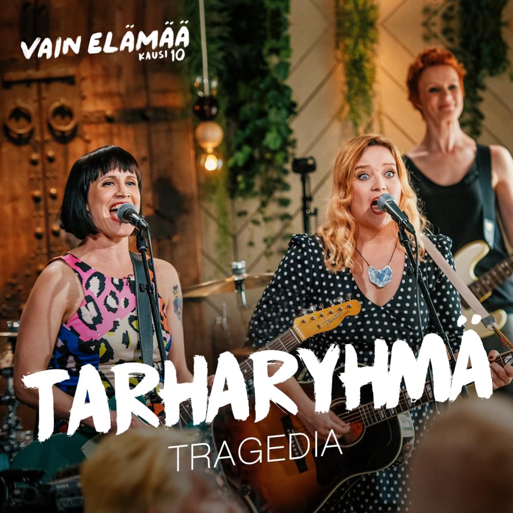 Album cover art for "Tragedia (Vain elämää kausi 10)" by Tarharyhmä