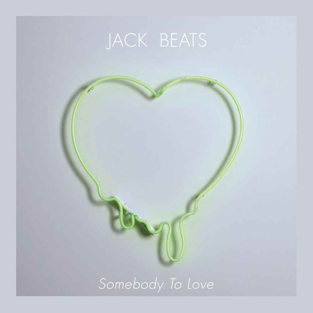 Somebody to Love by Jack Beats