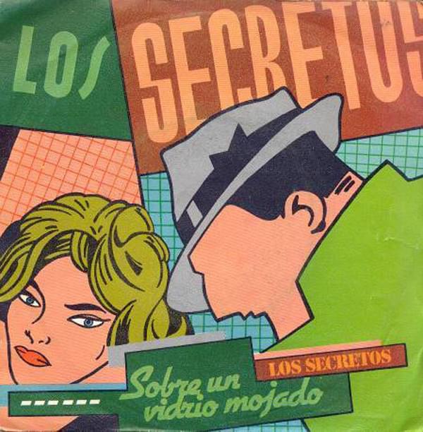 Sobre un vidrio mojado by Los Secretos