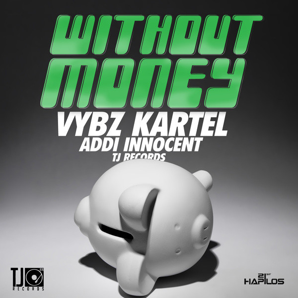Album cover art for "Without Money" by Vybz Kartel