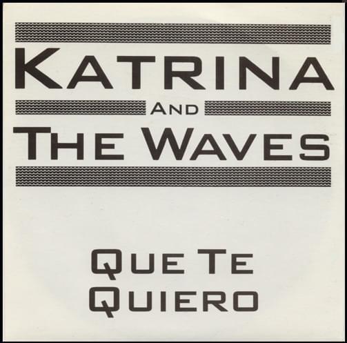 Que Te Quiero by Katrina and the Waves
