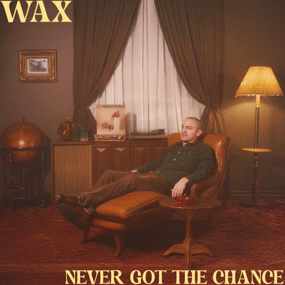 Album cover art for "Never Got the Chance" by Wax