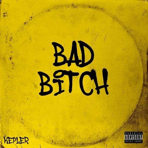 Bad Bitch by Kepler