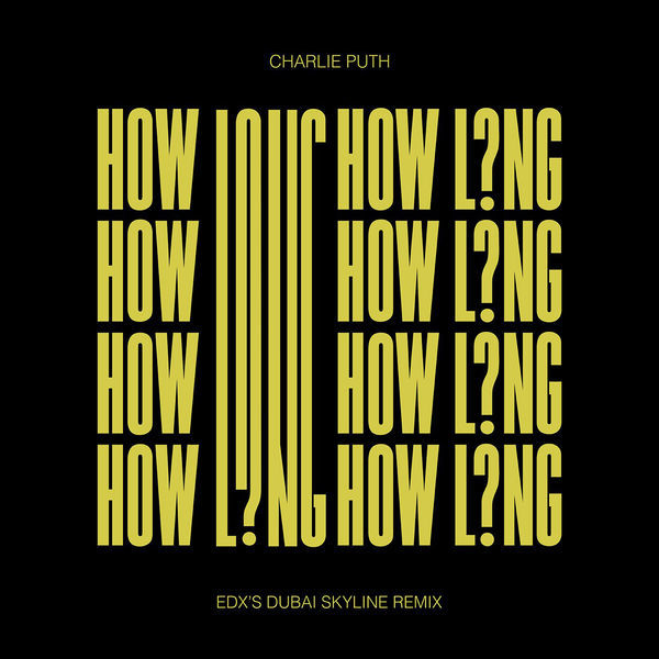 Album cover art for "How Long (EDX’s Dubai Skyline Remix)" by Charlie Puth