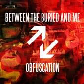Album cover art for "Obfuscation" by Between the Buried and Me