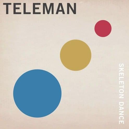 Album cover art for "Skeleton Dance" by Teleman