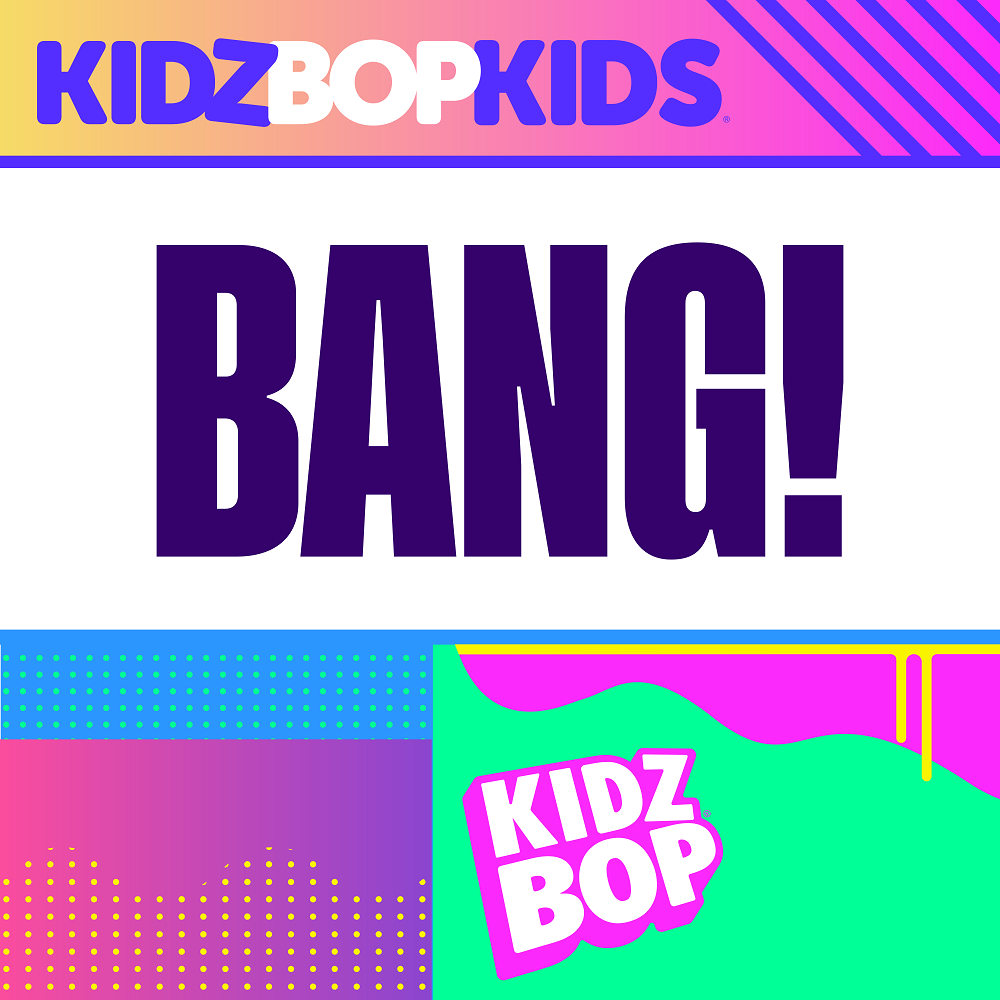 Album cover art for "Bang!" by KIDZ BOP Kids