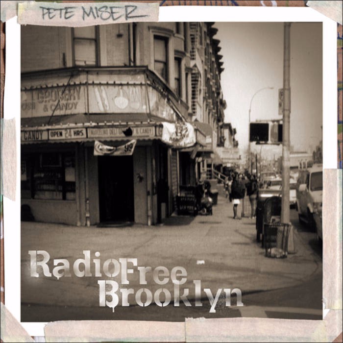 Radio Free Brooklyn by Pete Miser